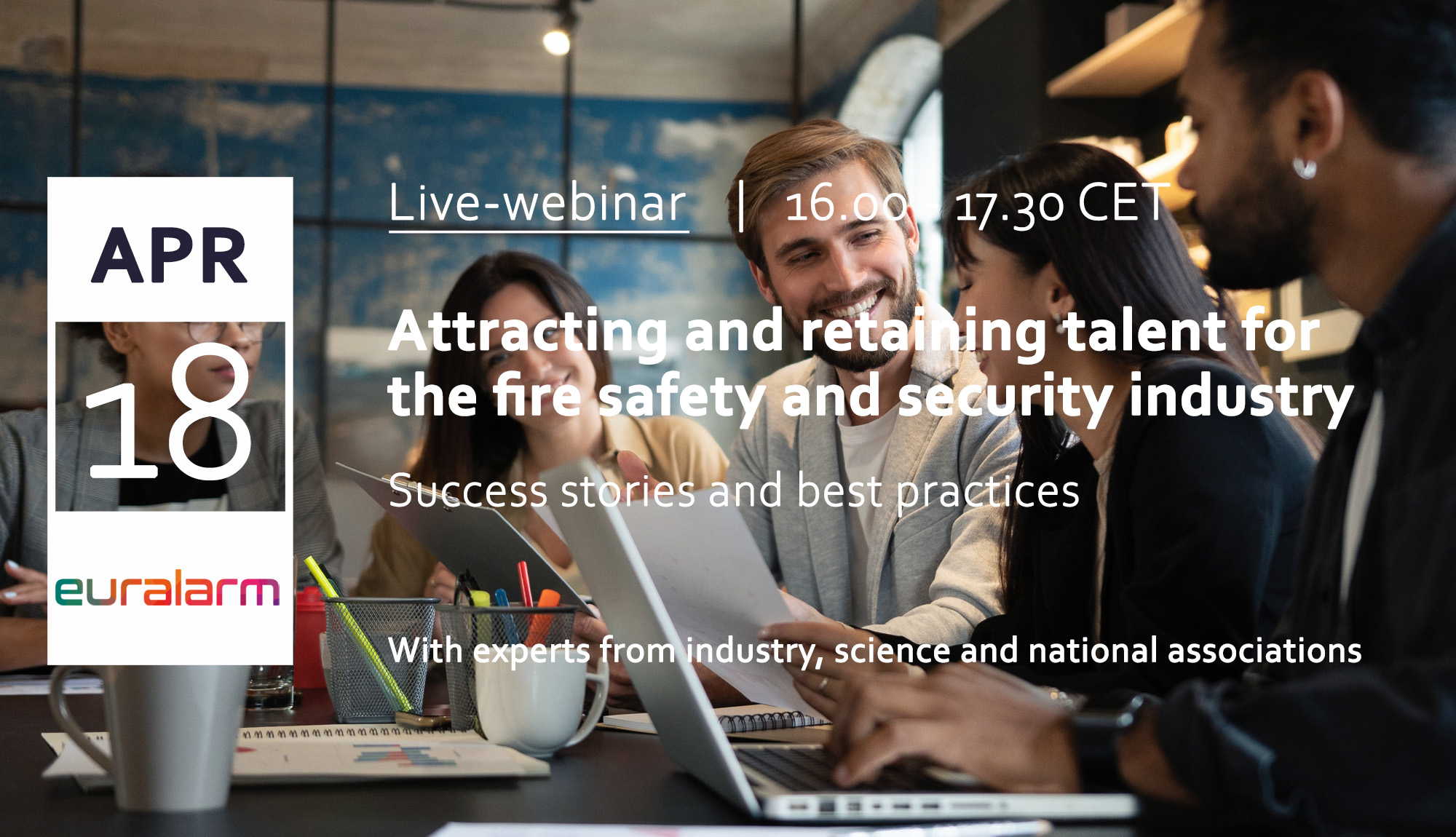 Register for Euralarm’s webinar on attracting and retaining talent in the fire safety and security industry on 18 April 2024.